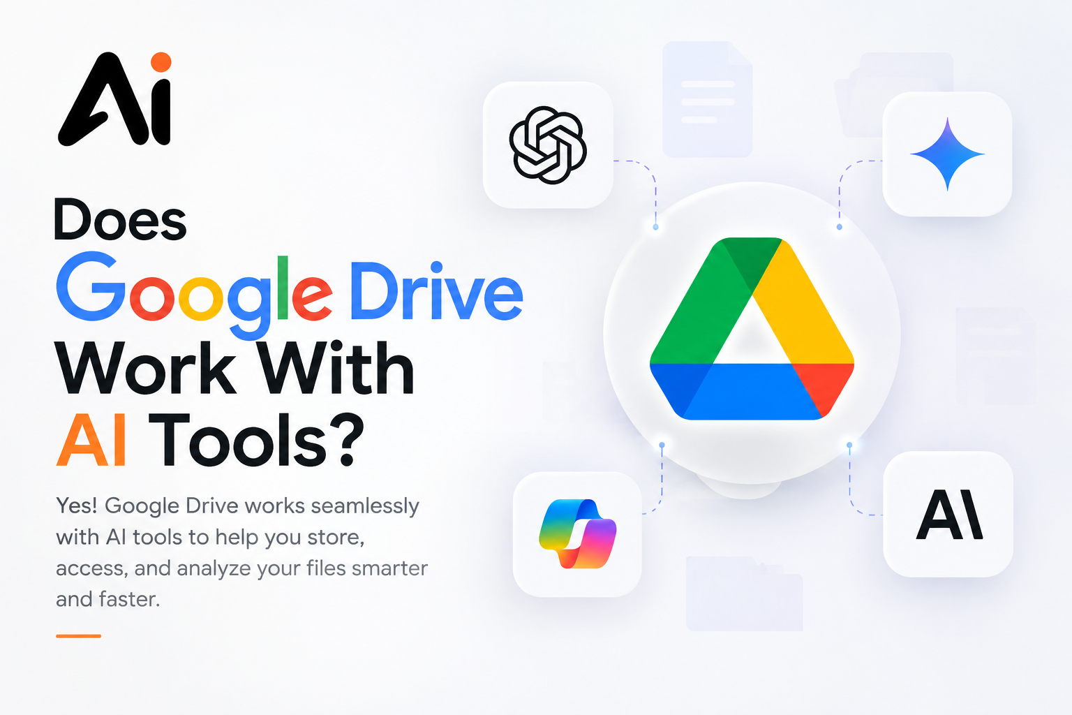 Does Google Drive Work With AI Tools? ChatGPT, Gemini, and AI Integration